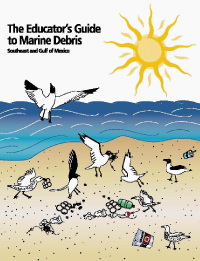 The Educator’s Guide to Marine Debris